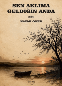 Sen Aklıma Geldiğin Anda