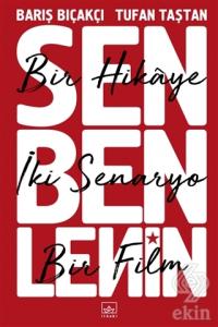 Sen Ben Lenin - Bir Hikaye İki Senaryo Bir Film