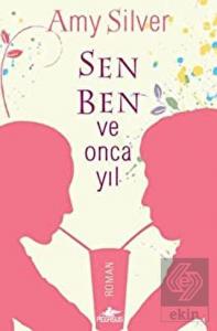 Sen, Ben ve Onca Yıl