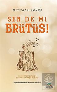 Sen De Mi Brütüs!