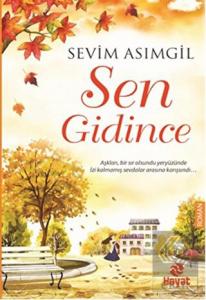 Sen Gidince
