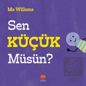 Sen Küçük Müsün?