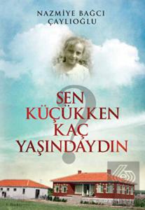 Sen Küçükken Kaç Yaşındaydın