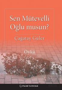 SEN MÜTEVELLİ OĞLU MUSUN? (PALME)