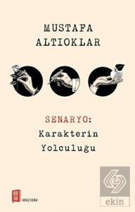 Senaryo: Karakterin Yolculuğu
