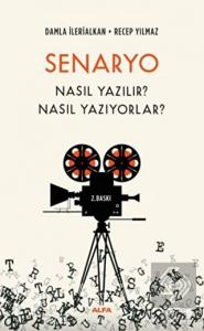 Senaryo Nasıl Yazılır?  Nasıl Yazıyorlar?