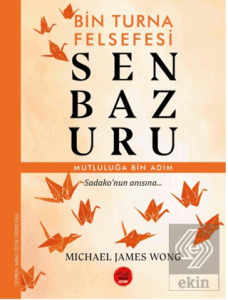 Senbazuru – Bin Turna Felsefesi