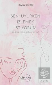 Seni Uyurken İzlemek İstiyorum