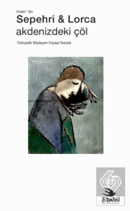 Sepehri & Lorca: Akdenizdeki Çöl