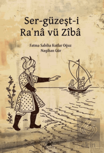 Ser-güzeşt-i Ra?na vü Ziba