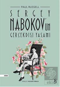 Sergey Nabokov'un Gerçekdışı Yaşamı