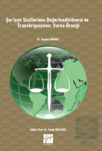 Şeriyye Sicillerinin Değerlendirilmesi Ve Transkripsiyonu (Varna Örneği)