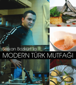 Serkan Bozkurt'la Modern Türk Mutfağı