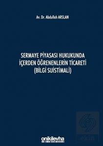 Sermaye Piyasası Hukukunda İçerden Öğrenenlerin Ti