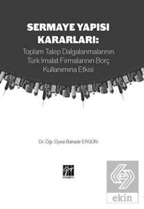 Sermaye Yapısı Kararları: Toplam Talep Dalgalanmal