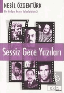 Sessiz Gece Yazıları: Nebil Özgentürk'le Bir Yudum