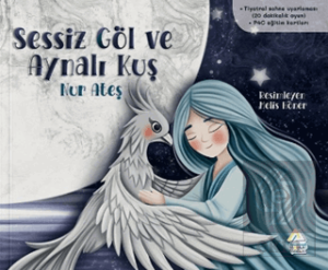 Sessiz Göl ve Aynalı Kuş
