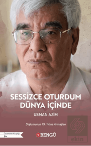 Sessizce Oturdum Dünya İçinde