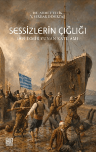 Sessizlerin Çığlığı - 1919 İzmir Yunan Katliamı