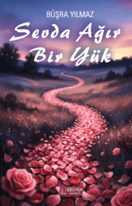 Sevda Ağır Bir Yük
