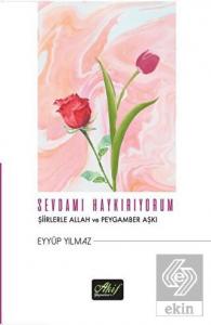 Sevdamı Haykırıyorum