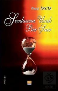 Sevdasına Uzak Bir Şair