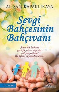 Sevgi Bahçesinin Bahçıvanı