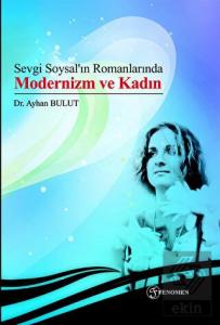 Sevgi Soysal'ın Romanlarında Modernizm ve Kadın