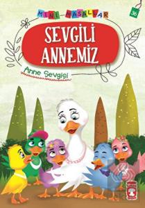 Sevgili Annemiz - Mini Masallar 4
