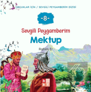 Sevgili Peygamberim - 8 Mektup