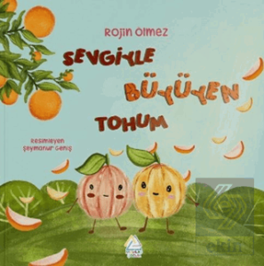 Sevgiyle Büyüyen Tohum