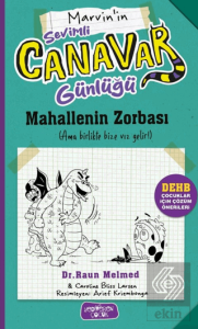 Sevimli Canavar Günlüğü - Mahallenin Zorbası