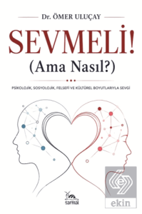 Sevmeli (Ama Nasıl?)