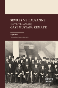 Sevres ve Lausanne (Sevr ve Lozan) Gazi Mustafa Kemale