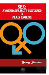 Sex: Avoided Subjects Discussed In Plain English