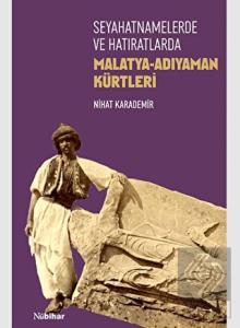 Seyahatnamelerde ve Hatıratlarda Malatya-Adıyaman 