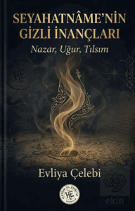 Seyahatnamenin Gizli İnançları