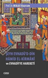 Şeyh Evhadü'd-Din Hamid El-Kirmani ve Evhadiyye Ha