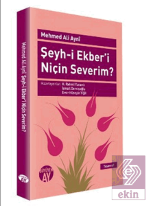 Şeyh-i Ekber'i Niçin Severim?