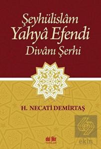 Şeyhülislam Yahya Efendi Divanı Şerhi