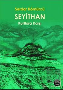 Seyithan Kurtlara Karşı