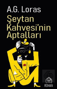 Şeytan Kahvesi'nin Aptalları