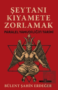 Şeytanı Kıyamete Zorlamak: Paralel Yahudiliğin Tarihi
