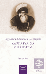 Seyyahların Gözünden 19. Yüzyılda Kafkasyada Müridizm