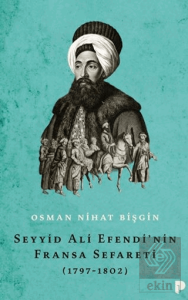 Seyyid Ali Efendinin Fransa Sefareti (1797-1802)
