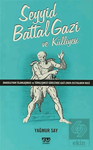 Seyyid Battal Gazi ve Külliyesi