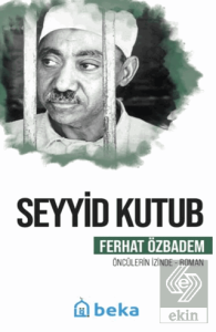 Seyyid Kutub Öncülerin İzinde