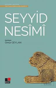Seyyid Nesimi - Türk Tasavvuf Edebiyatı'ndan Seçme
