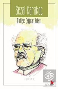 Sezai Karakoç - Dirilişe Çağıran Adam