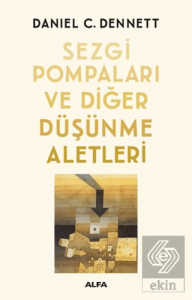 Sezgi Pompaları ve Diğer Düşünme Aletleri
